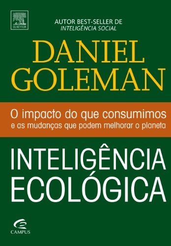 Inteligência Ecológica O Impacto do que Consumimos e as Mudanças que Podem Melhorar o Planeta