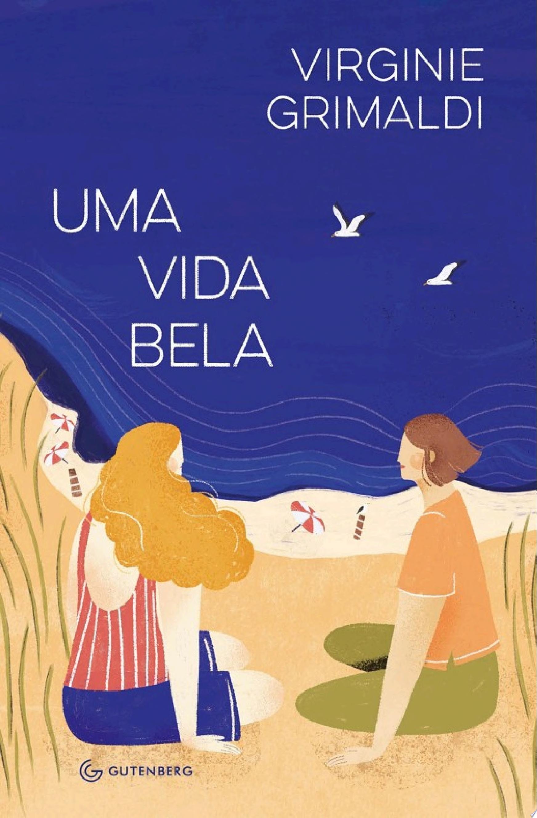 Uma vida bela (da mesma autora de O que resta de nós)