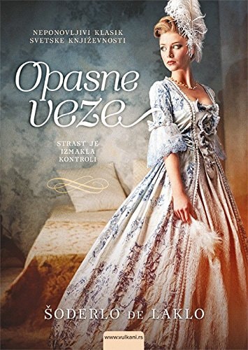 Opasne veze, ili, Pisma koja je jedno društvo sabralo i objavilo radi pouke drugih
