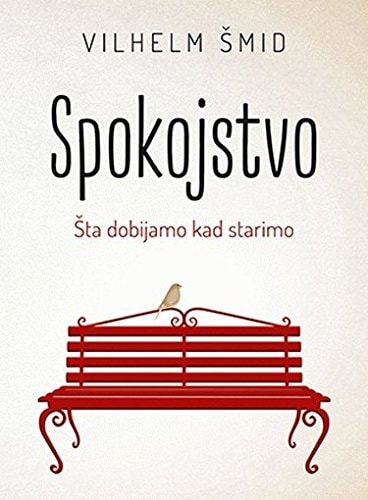 Spokojstvo šta dobijamo kad starimo