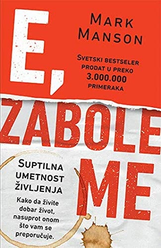 E, zabole me Suptilna Umetnost Zivljenja