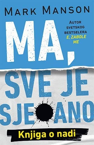 Ma, sve je sje*ano knjiga o nadi
