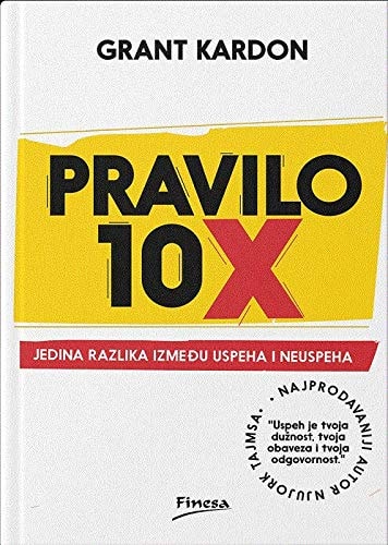 Pravilo 10X jedina razlika između uspeha i neuspeha