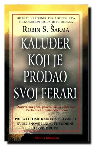 Kaluđer koji je prodao svoj ferari priča o tome kako da ostvarite svoje snove i uzmete sudbinu u svoje ruke