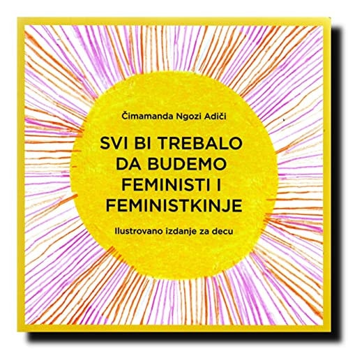 Svi bi trebalo da budemo feministi i feministkinje