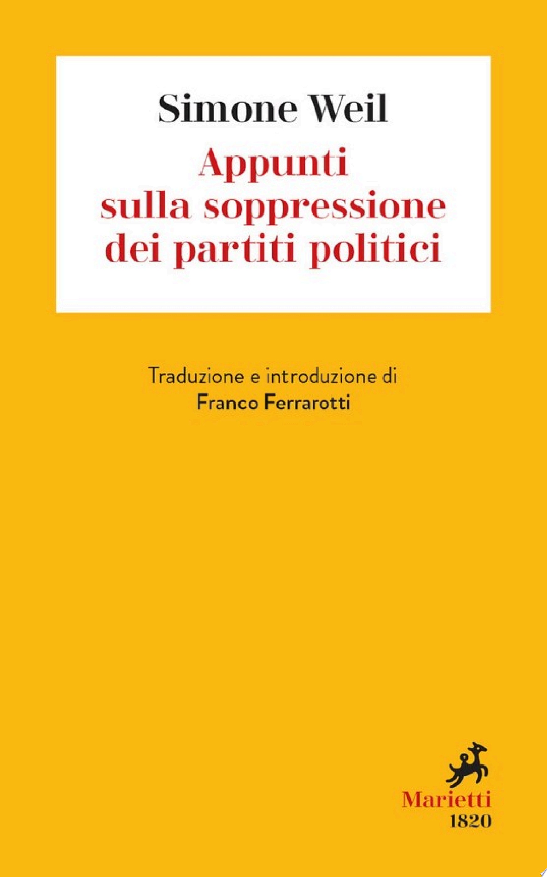 Appunti sulla soppressione dei partiti politici Traduzione e introduzione di Franco Ferrarotti