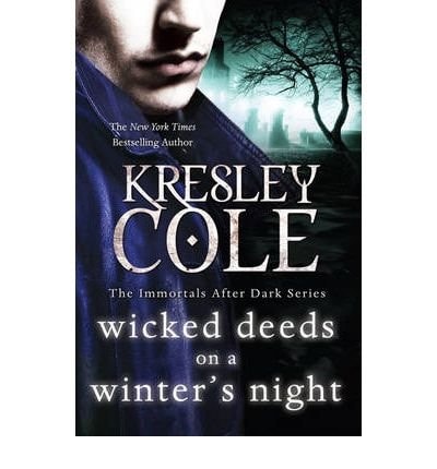 (Wicked Deeds on a Winter's Night) By Kresley Cole (Author) Paperback on (Apr , 2011)