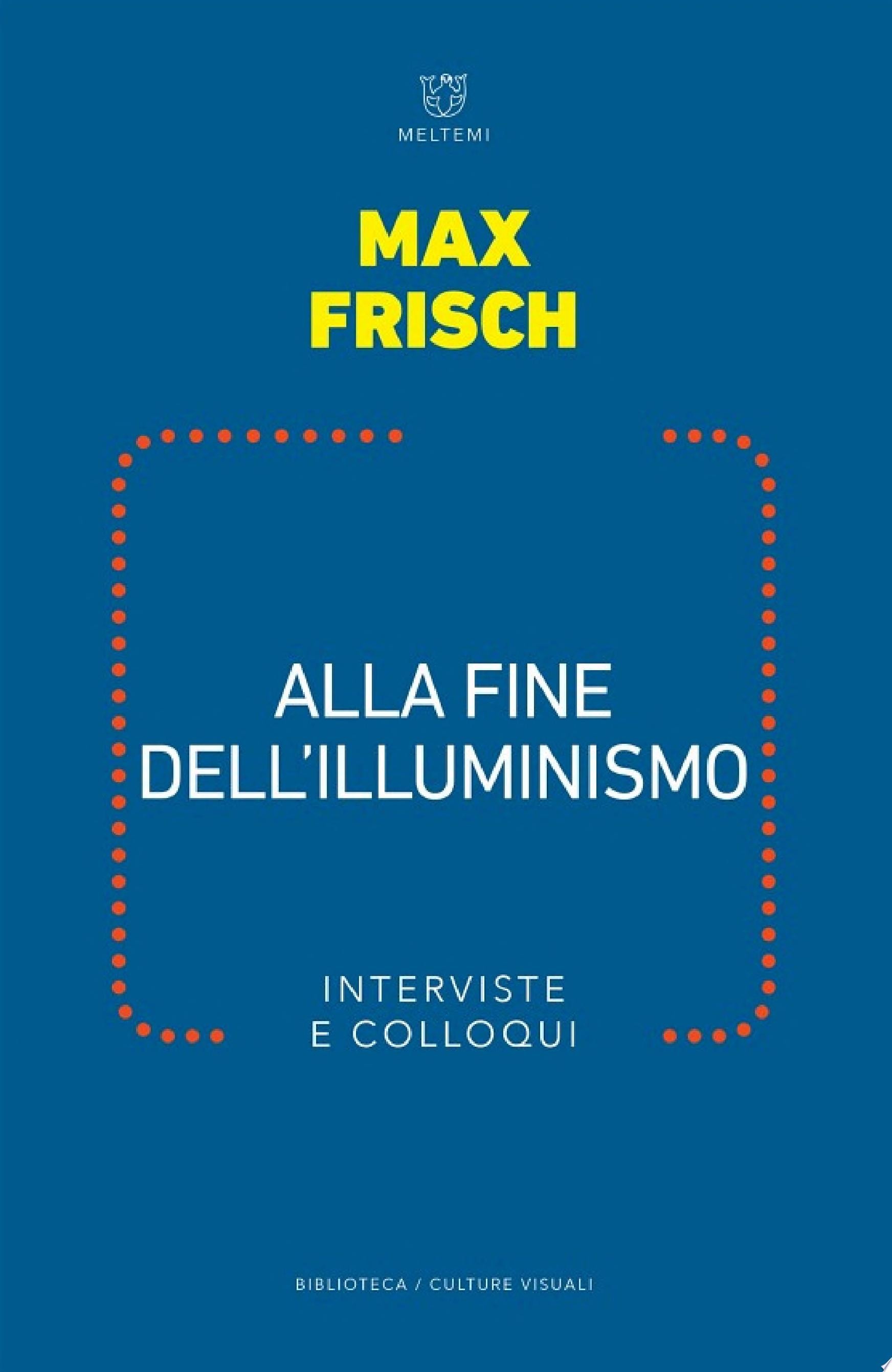 Alla fine dell'Illuminismo Interviste e colloqui
