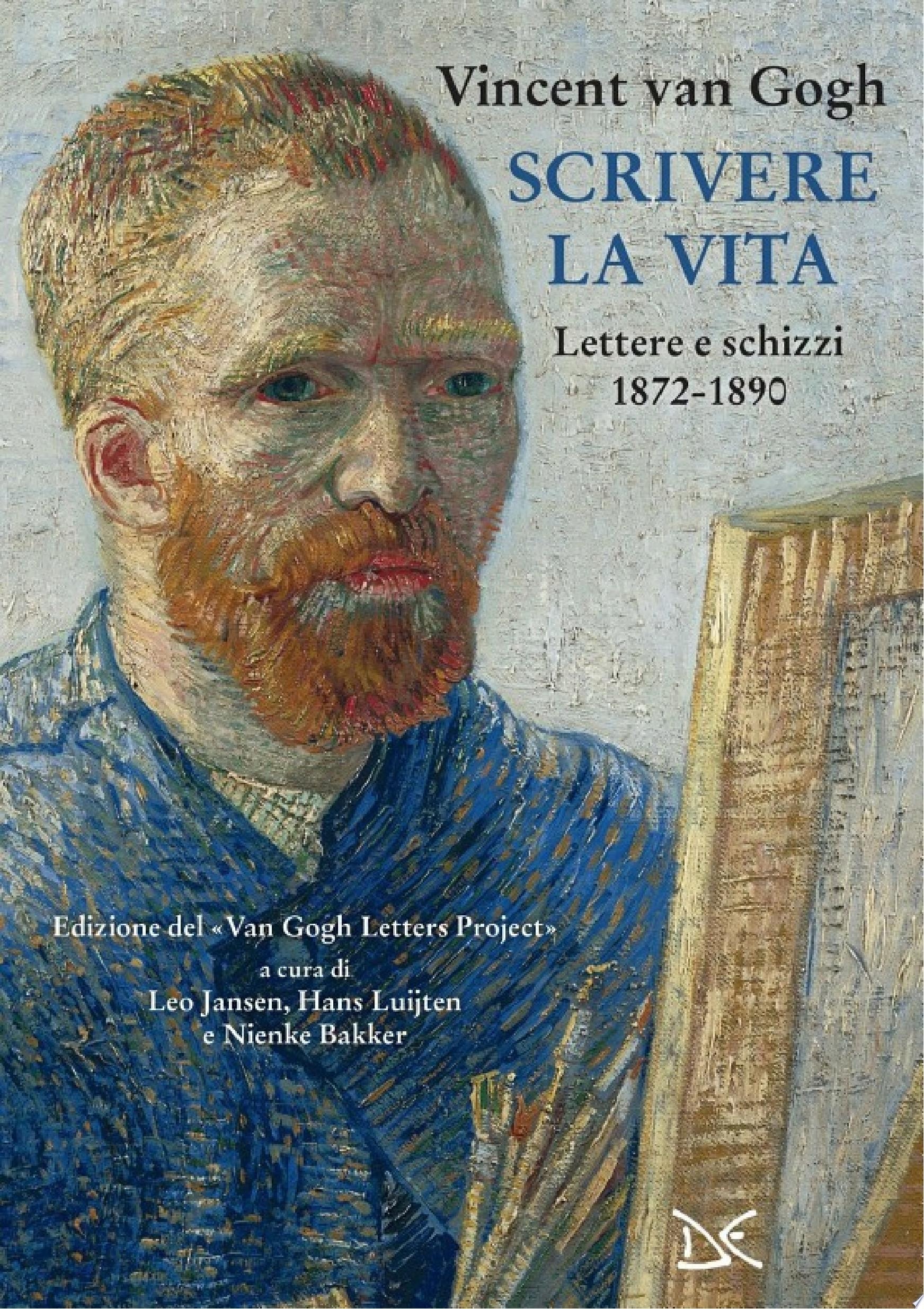 Scrivere la vita Lettere e schizzi 1872-1890
