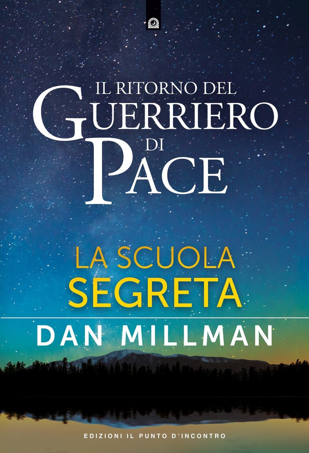 Il ritorno del guerriero di pace La scuola segreta