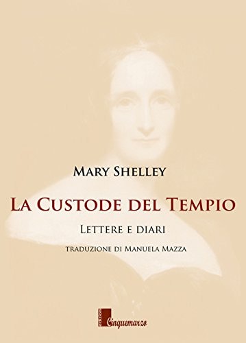 La custode del tempio. Lettere e diari