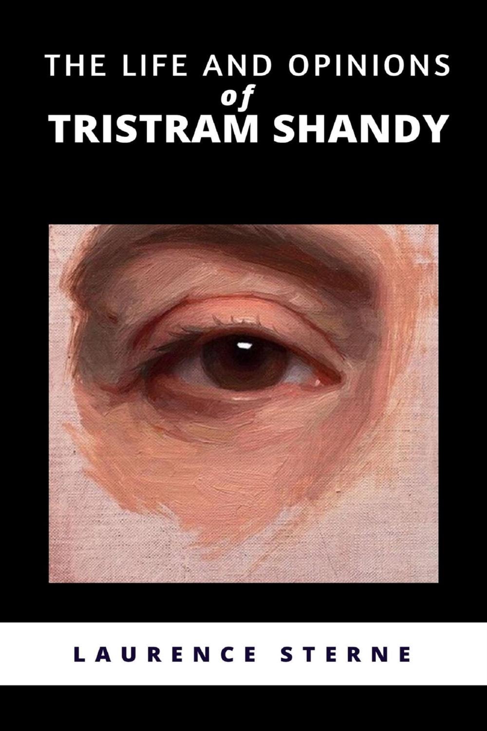 The Life And Opinions Of Tristram Shandy