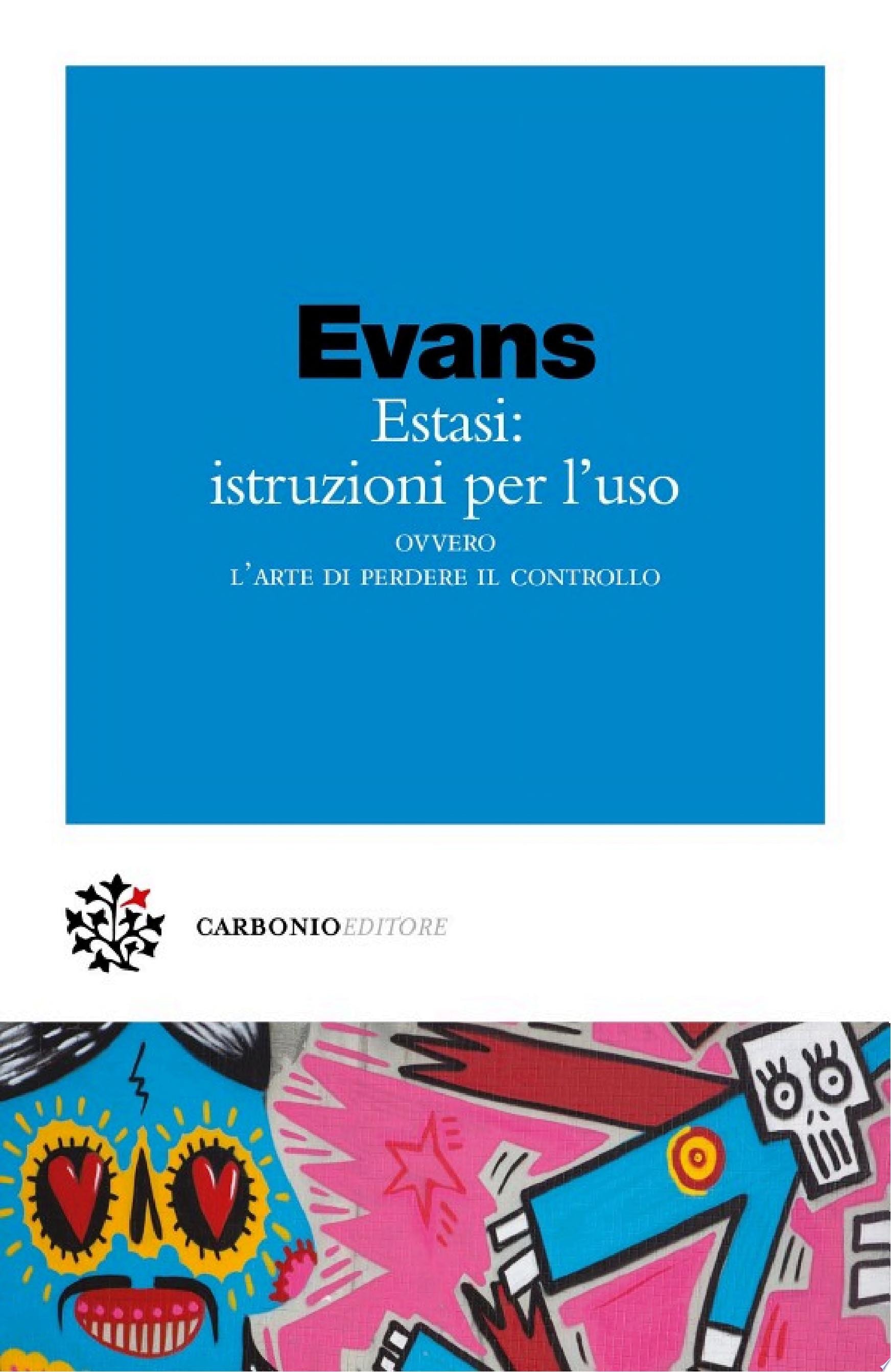 Estasi: istruzioni per l'uso ovvero l'arte di perdere il controllo