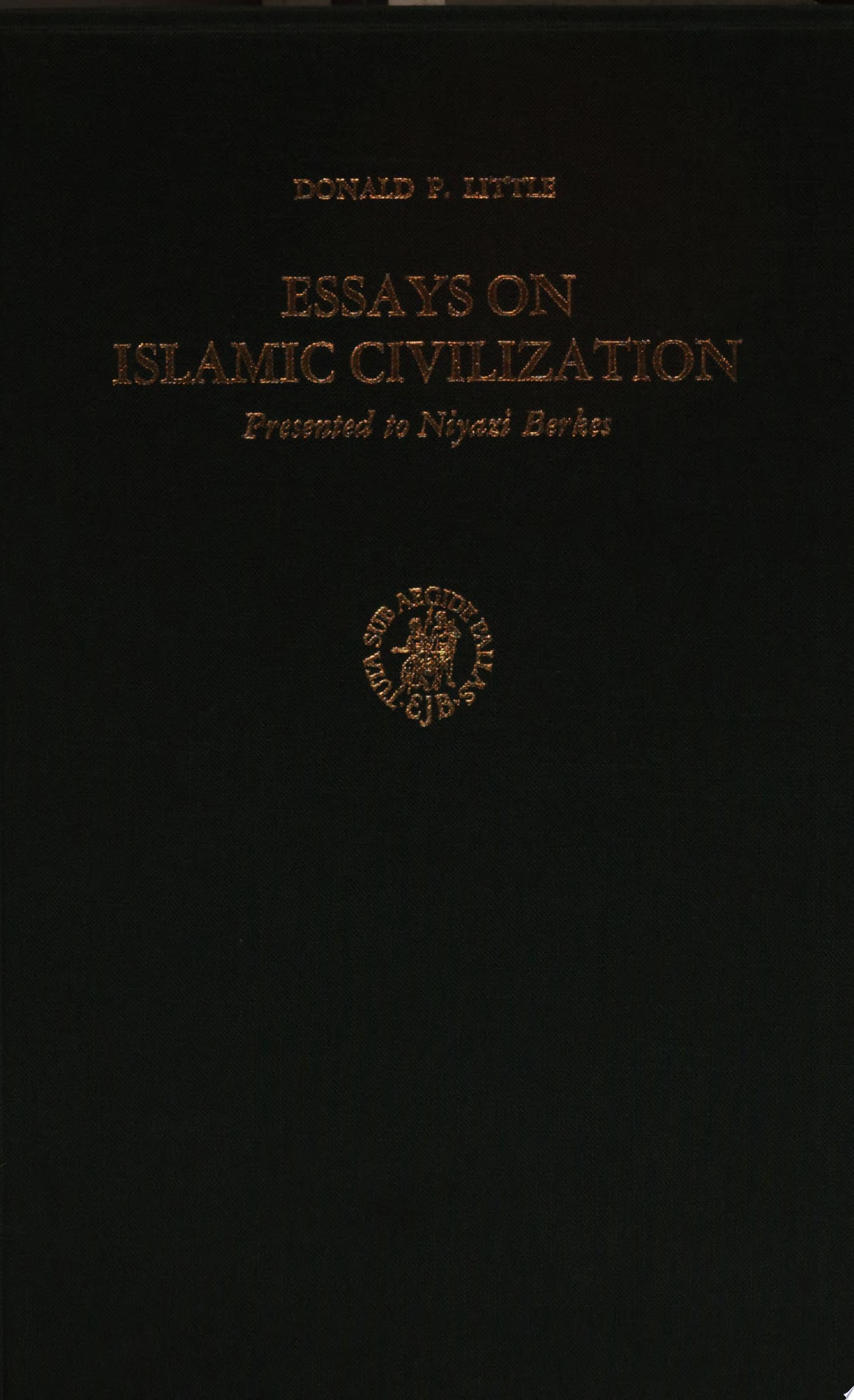 Essays on Islamic Civilization Presented to Niyazi Berkes