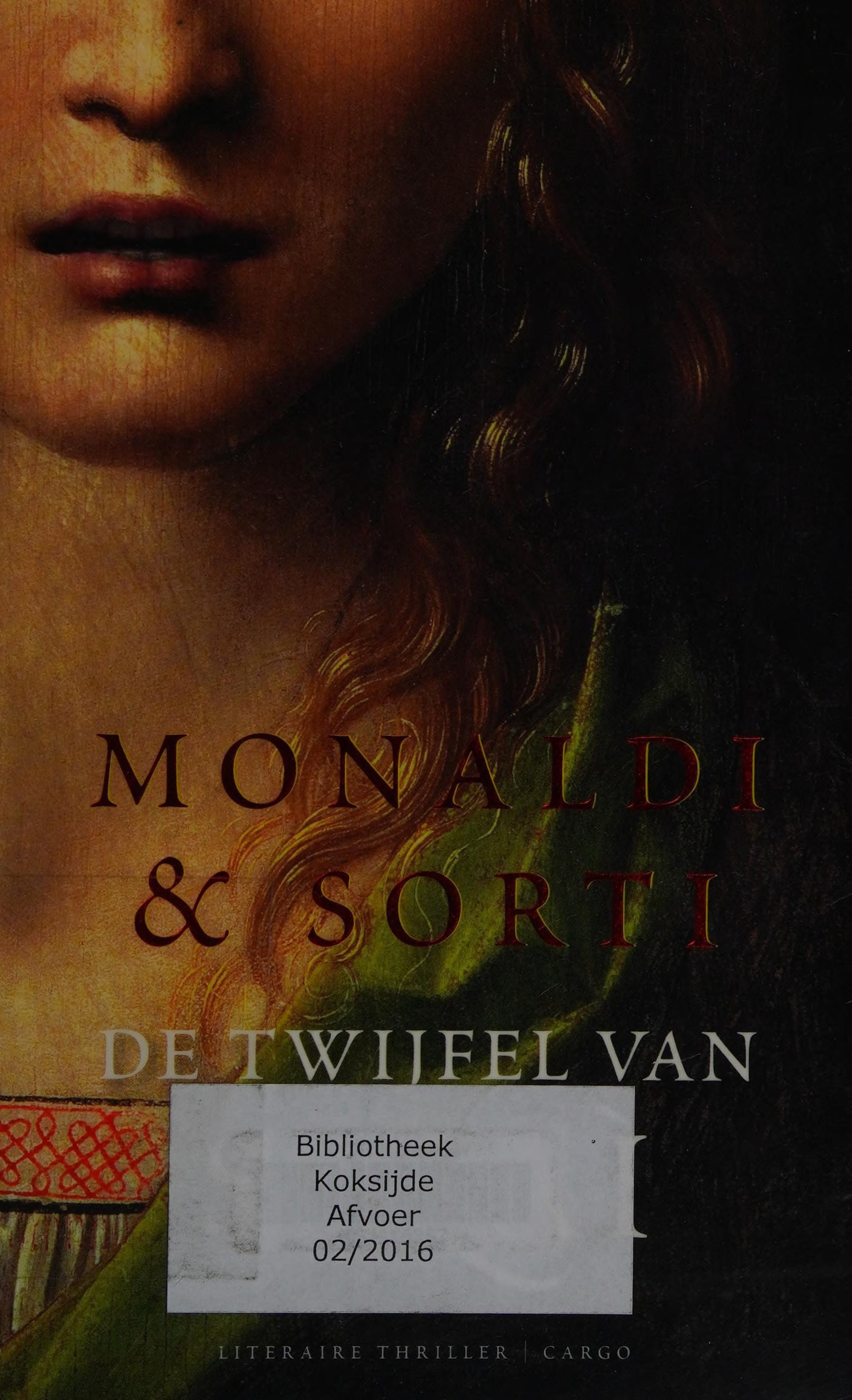 De twijfel van Salaì de onverbeterlijke leugenachtige genotzuchtige dief, over de onderzoeken van ser Lionardo de schilder zijn leermeester en pleegvader : gekruid met een pikante novelle van Boccaccio en een brief van Machiavelli die het geval briljant oplost