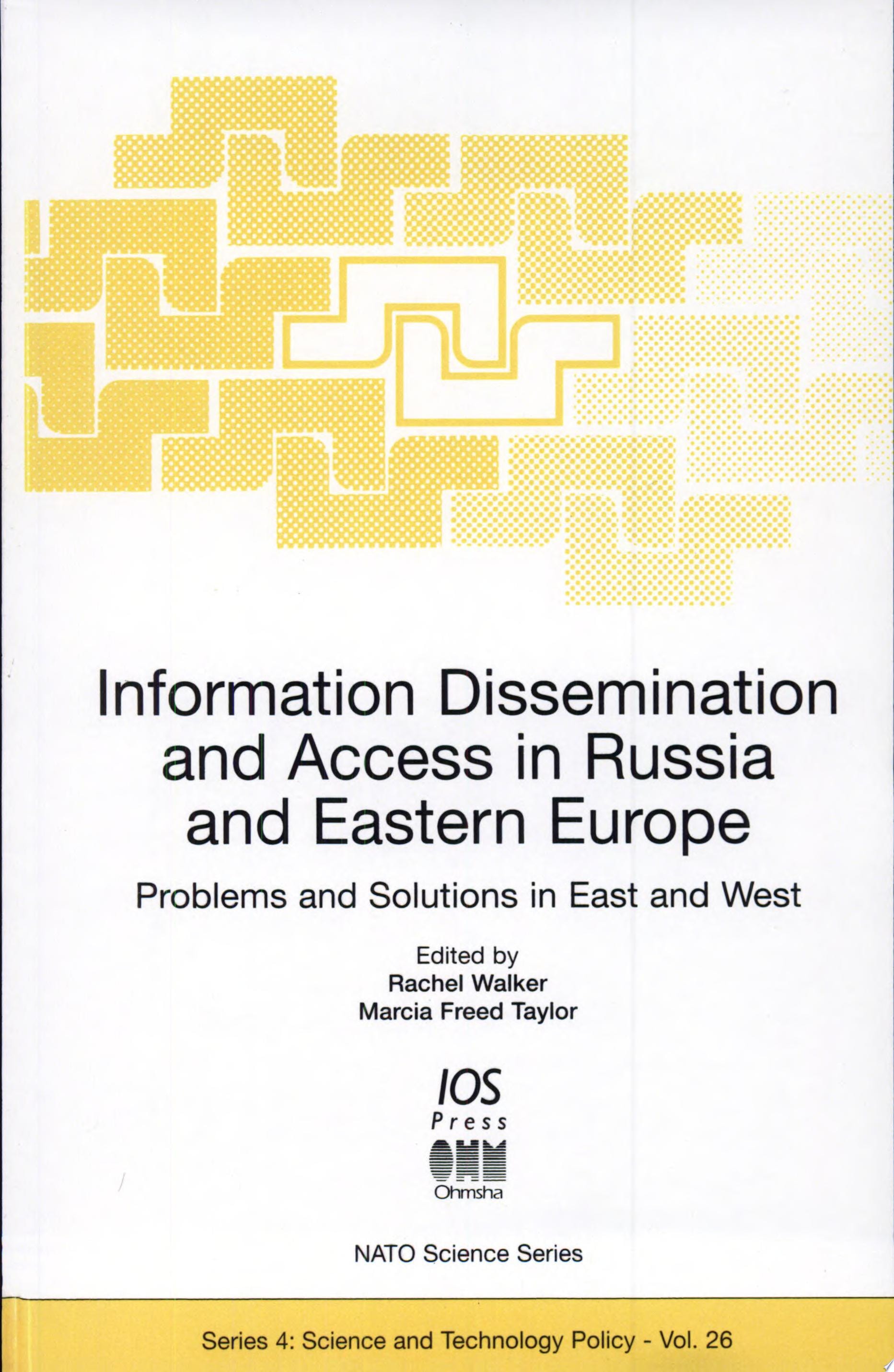 Information Dissemination and Access in Russia and Eastern Europe Problems and Solutions East and West
