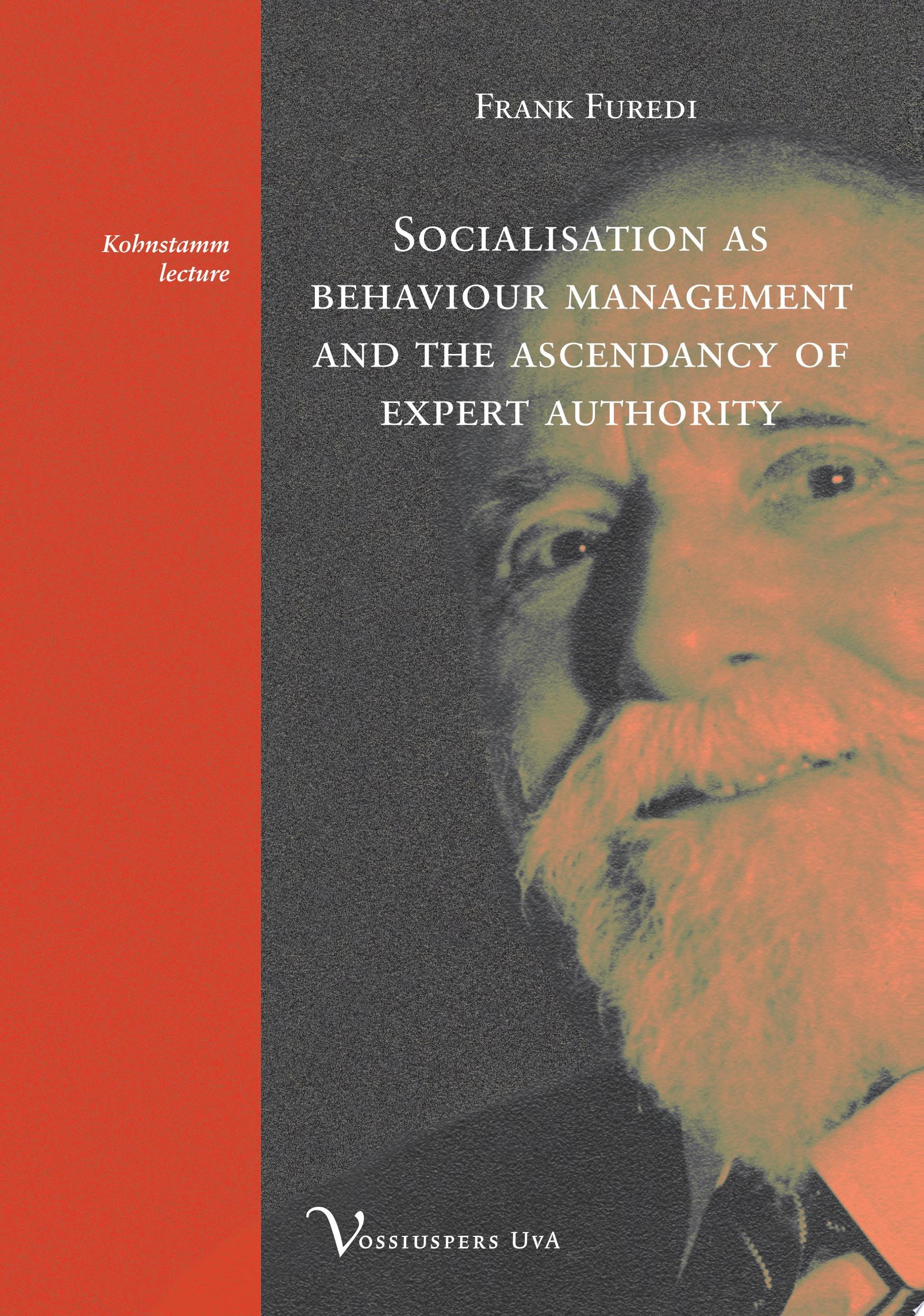 Socialisation as Behaviour Management and the Ascendancy of Expert Authority