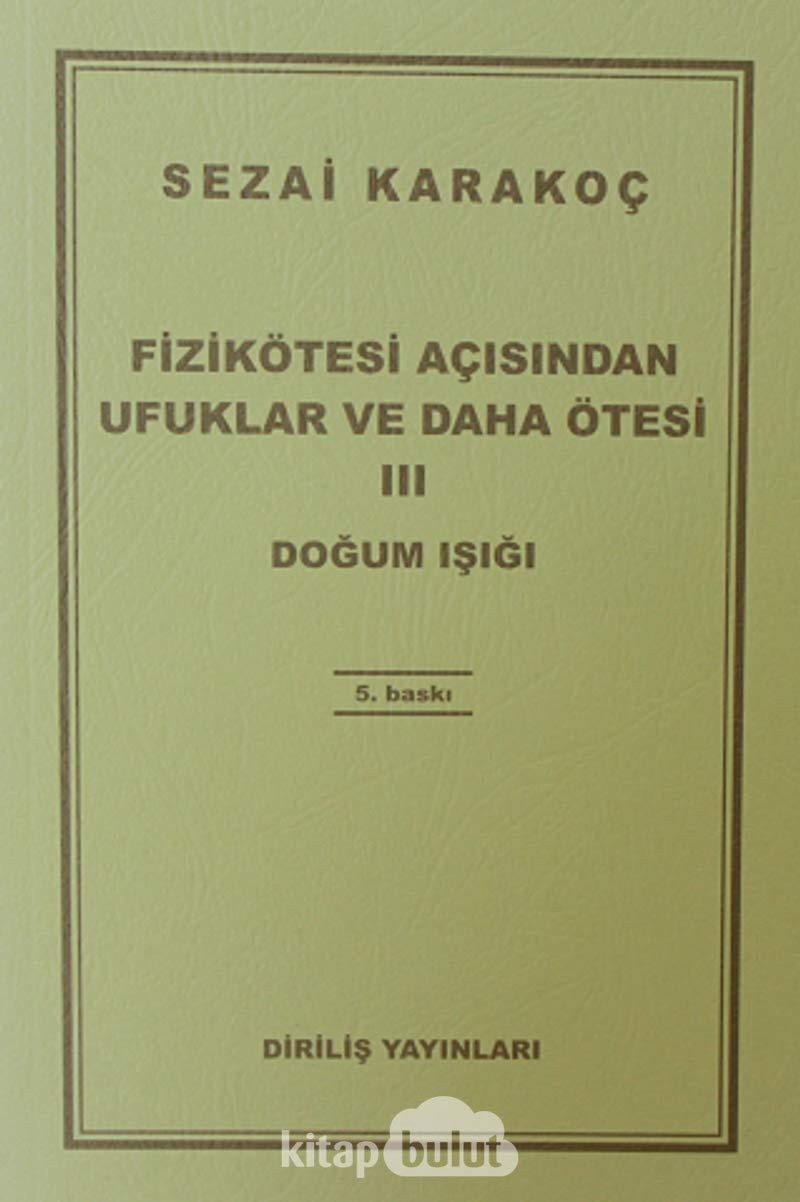 Fizikötesi Acisindan Ufuklar ve Daha Ötesi 3 Dogum Isigi
