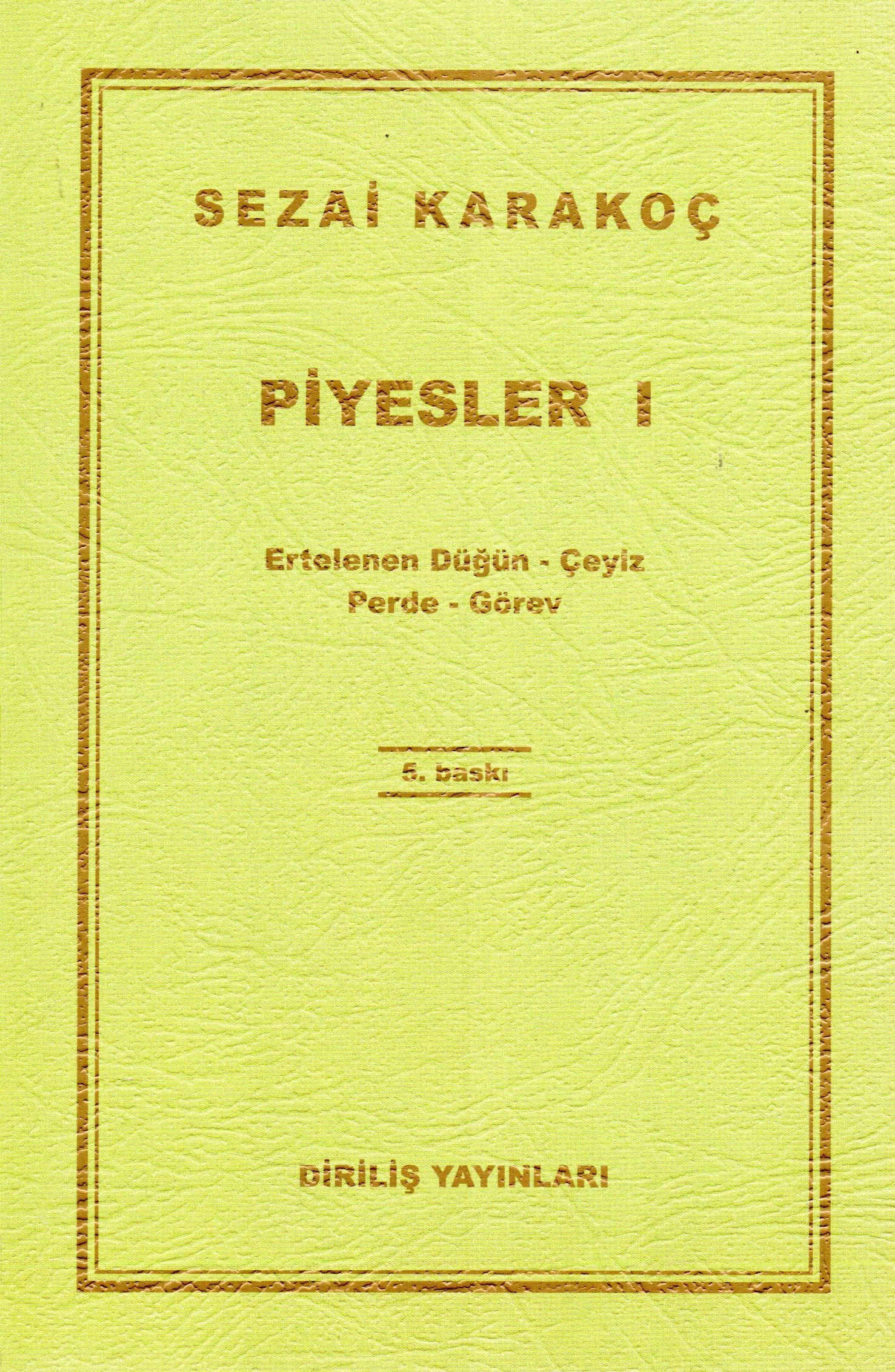 Piyesler 1 Ertelenen Dügün - Ceyiz - Perde - Görev