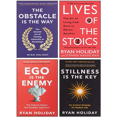 Lives of the Stoics [Hardcover], Obstacle Is The Way, Ego is the Enemy, Stillness is the Key 4 Books Collection Set By Ryan Holiday