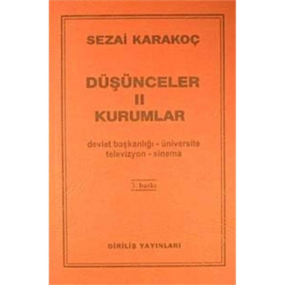 Düsünceler 2 - Kurumlar - Devlet Baskanligi, Üniversite, Televizyon, Sinema
