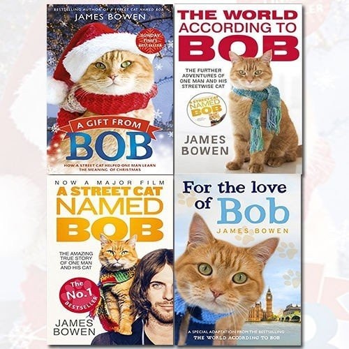 Bob No Ordinary Cat, The World According to Bob, A Gift from Bob and A Street Cat Named Bob 4 Books Collection Set - How a Street Cat Helped One Man Learn the Meaning of Christmas