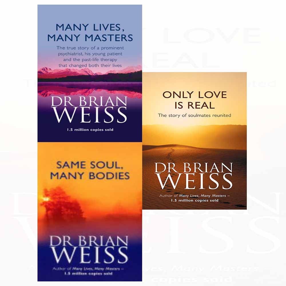 Many Lives Many Masters, Same Soul Many Bodies and Only Love Is Real 3 Books Collection Set By Dr. Brian Weiss