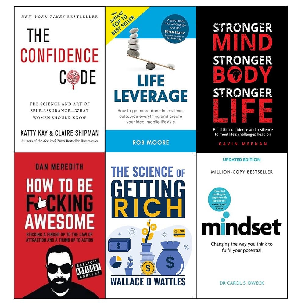 Confidence code the science and art of self-assurance, life leverage, mindset with muscle, how to be fucking awesome, fitness mindset and mindset carol dweck 6 books collection set