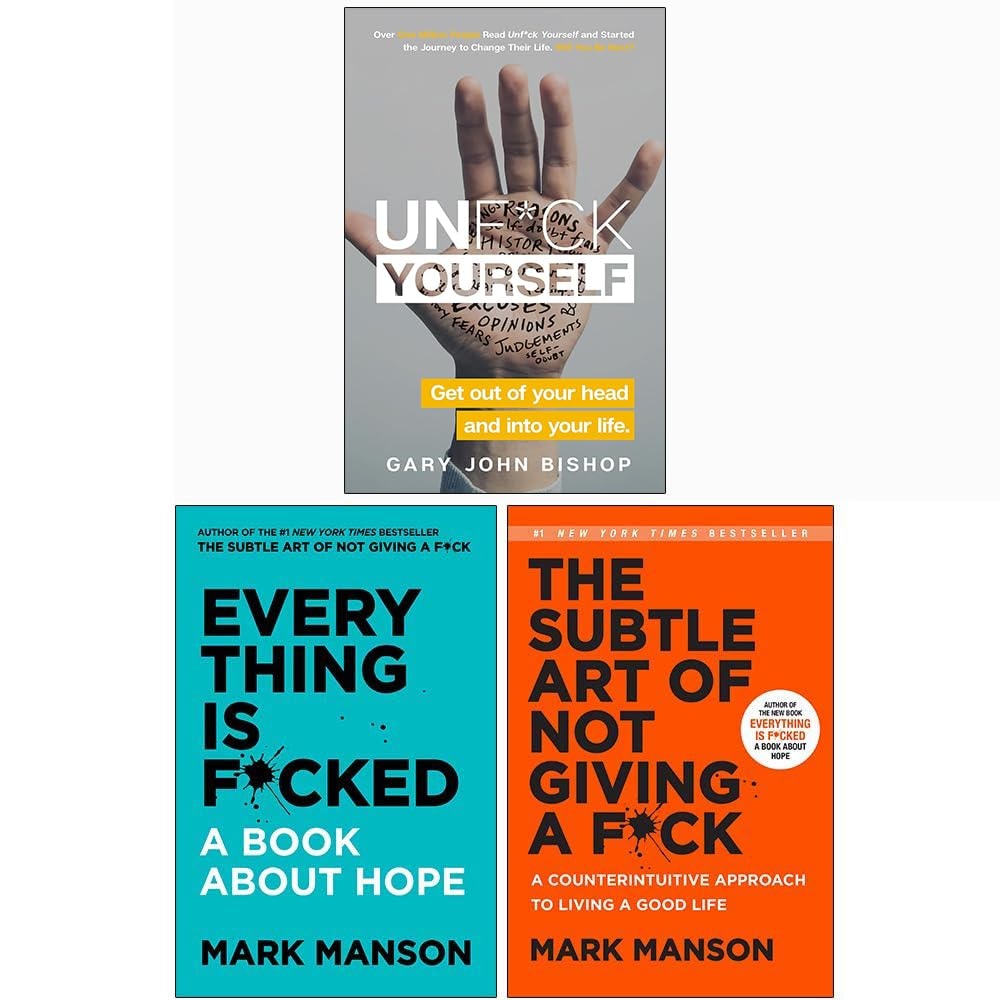 Everything Is Fcked [Hardcover], The Subtle Art of Not Giving a Fck [Hardcover], Unfck Yourself 3 Books Collection Set