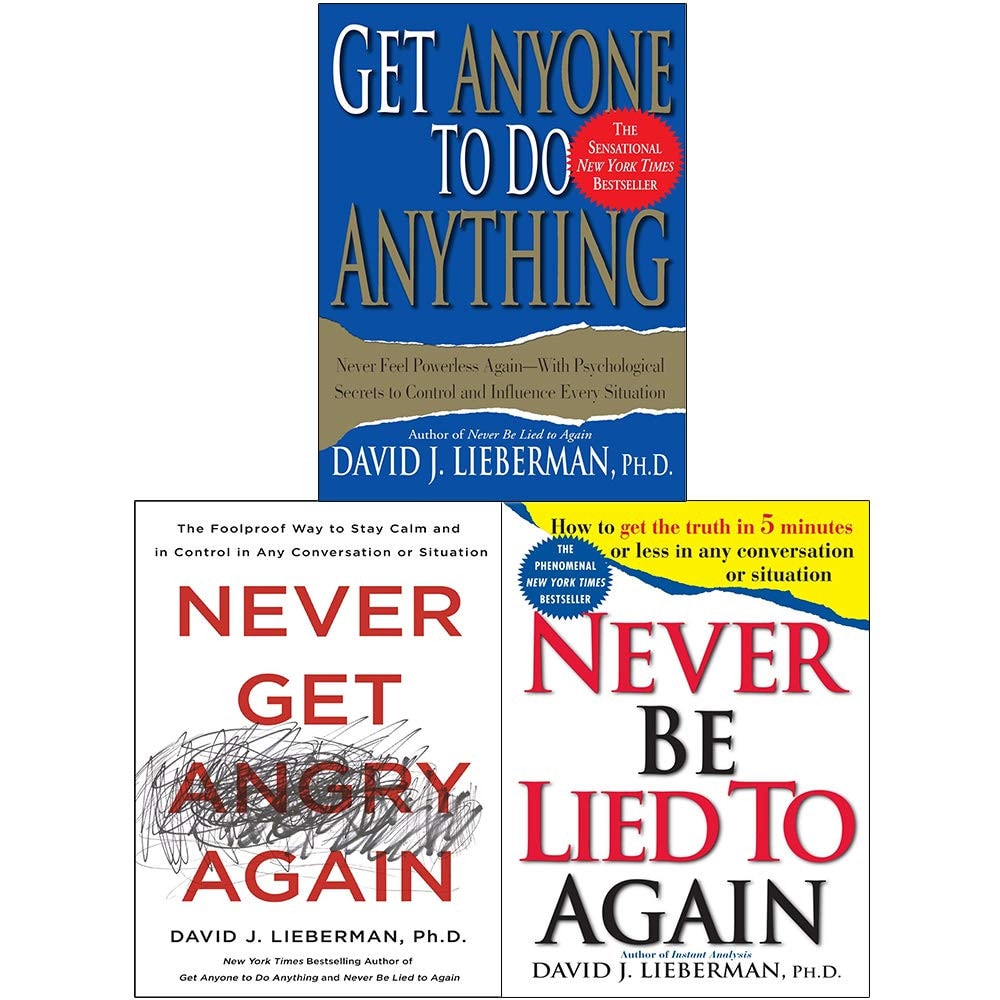 David J. Lieberman Collection 3 Books Set (Never Get Angry Again, Never Be Lied to Again, Get Anyone to Do Anything)