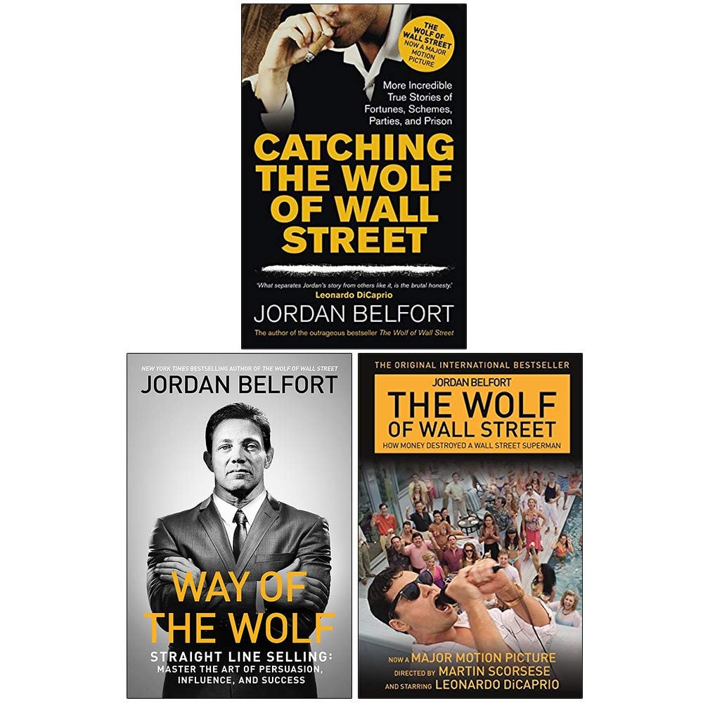 Jordan Belfort Collection 3 Books Set (Catching the Wolf of Wall Street, Way of the Wolf, The Wolf of Wall Street)