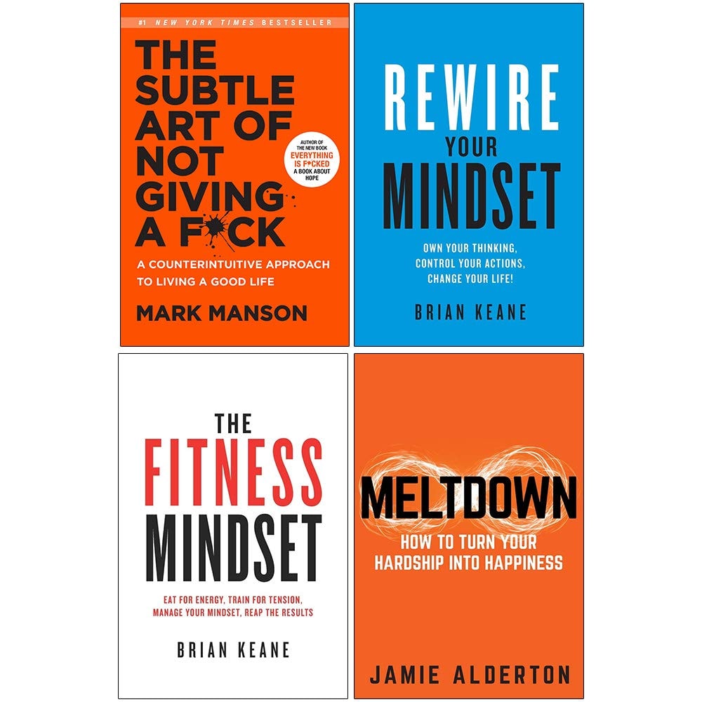 The Subtle Art of Not Giving A F*ck, Rewire Your Mindset, The Fitness Mindset, Meltdown 4 Books Collection Set