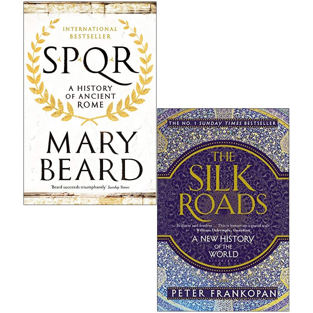 SPQR A History of Ancient Rome, The Silk Roads A New History of the World 2 Books Collection Set