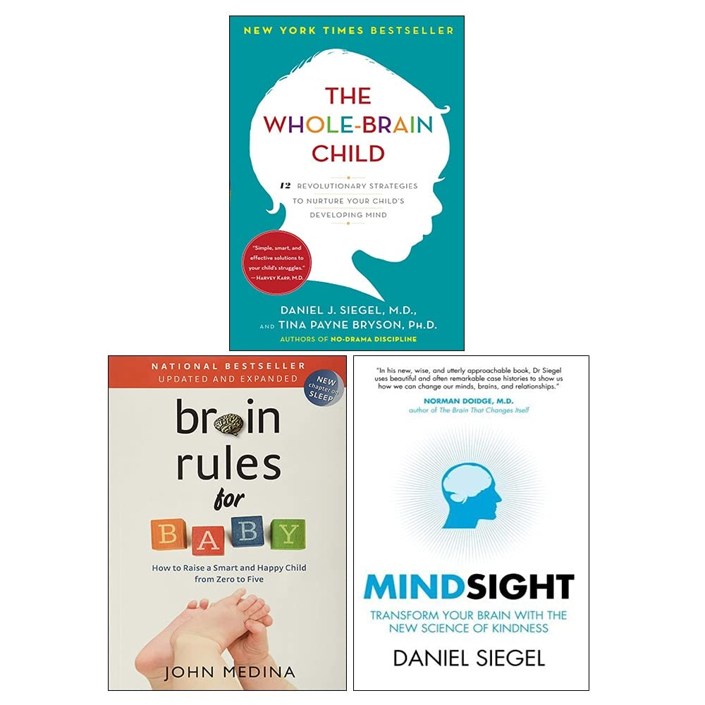 Brain Rules for Baby, The Whole-Brain Child, Mindsight 3 Books Collection Set
