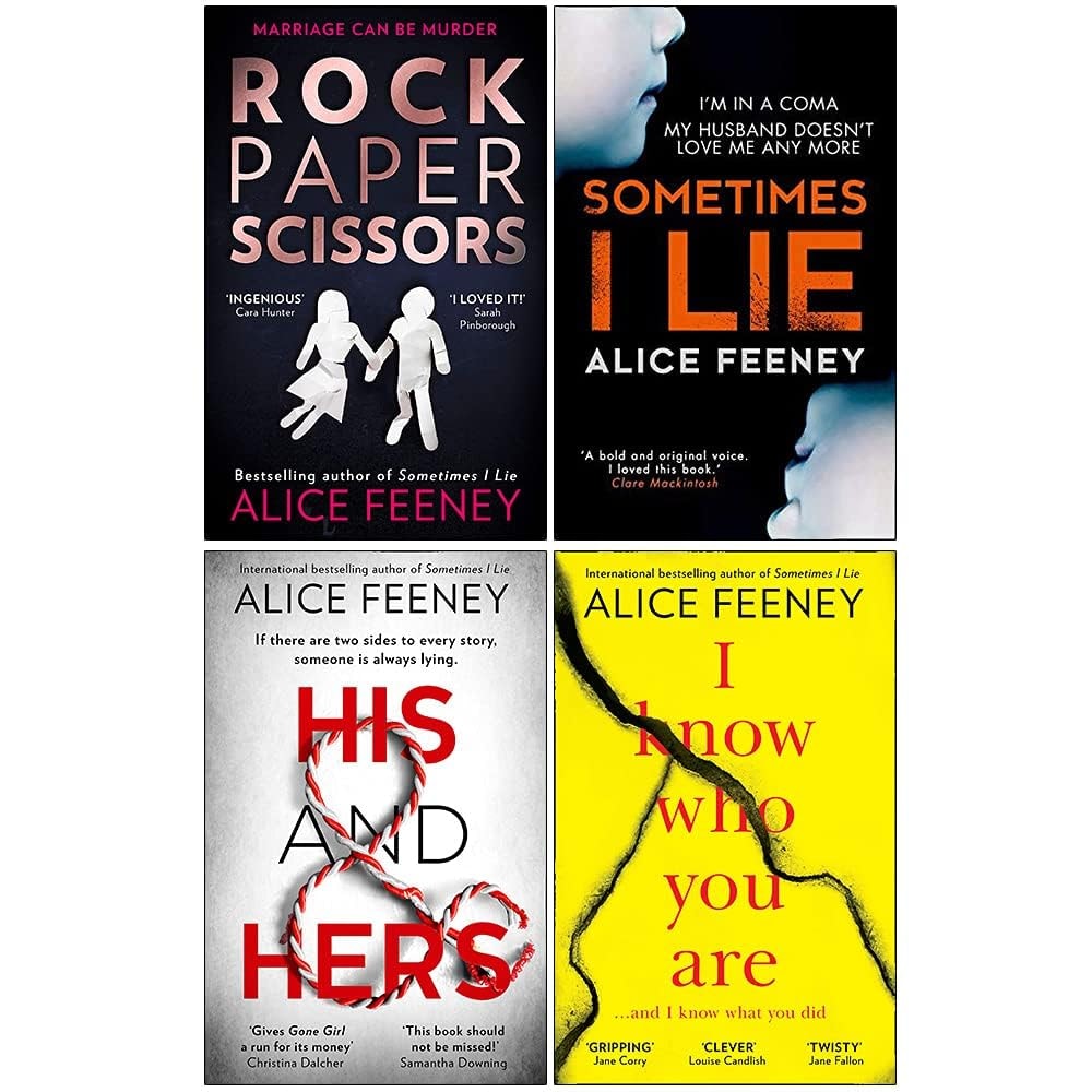 Alice Feeney 4 Books Collection Set (Rock Paper Scissors, Sometimes I Lie, His And Hers, I Know Who You Are)