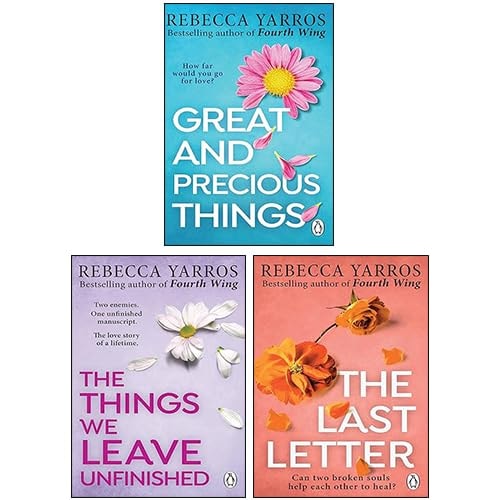 Rebecca Yarros 3 Books Collection Set (the Things We Leave Unfinished, Great And Precious Things And The Last Letter)