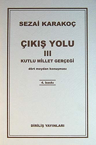 Cikis Yolu 3 Kutlu Millet Gercegi - Dört Konferans