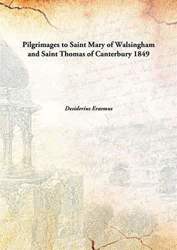 Pilgrimages to Saint Mary of Walsingham and Saint Thomas of Canterbury