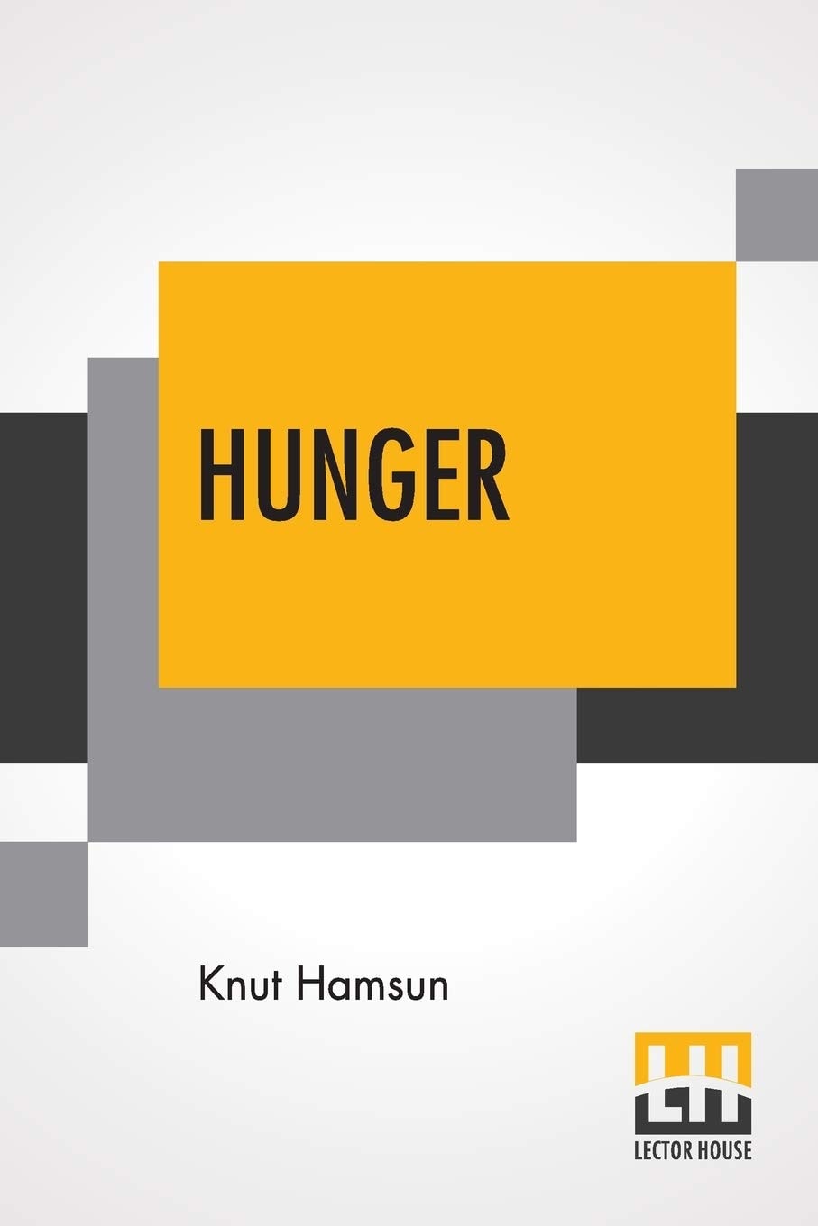 Hunger Translated From The Norwegian By George Egerton With An Introduction By Edwin Björkman