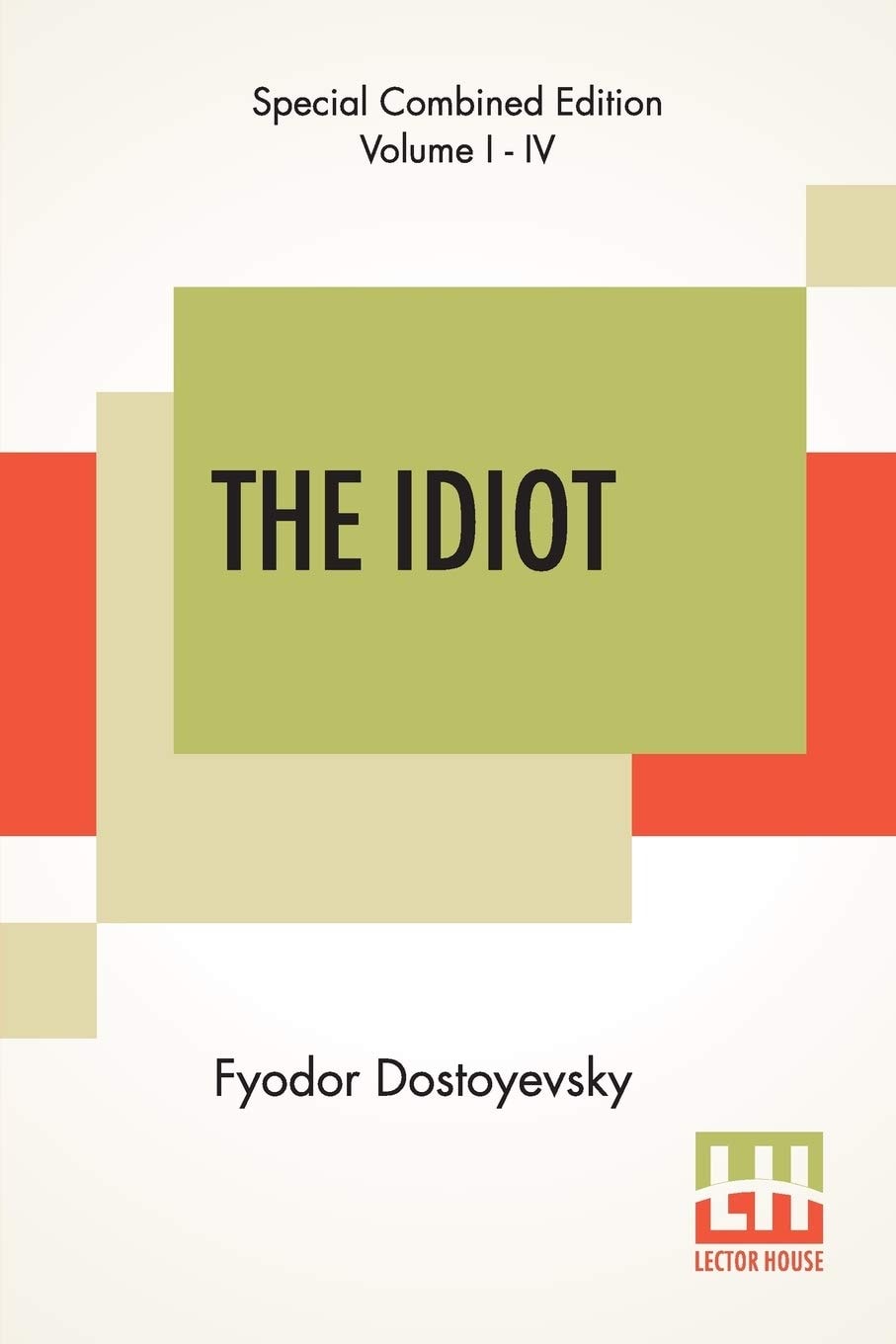 The Idiot (Volume I) Translated By Eva Martin