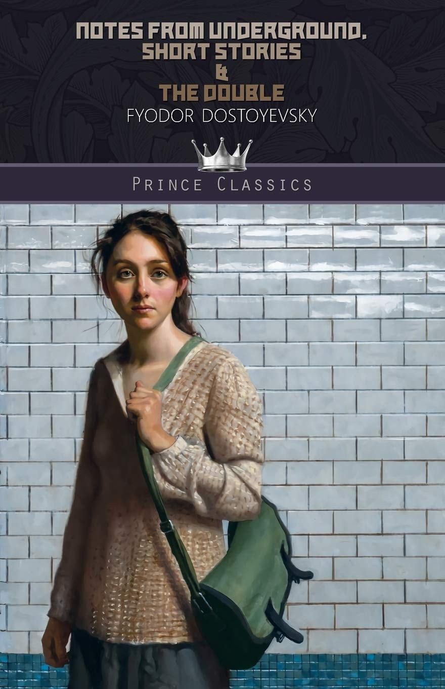 Notes from Underground, Short Stories & The Double (Prince Classics)