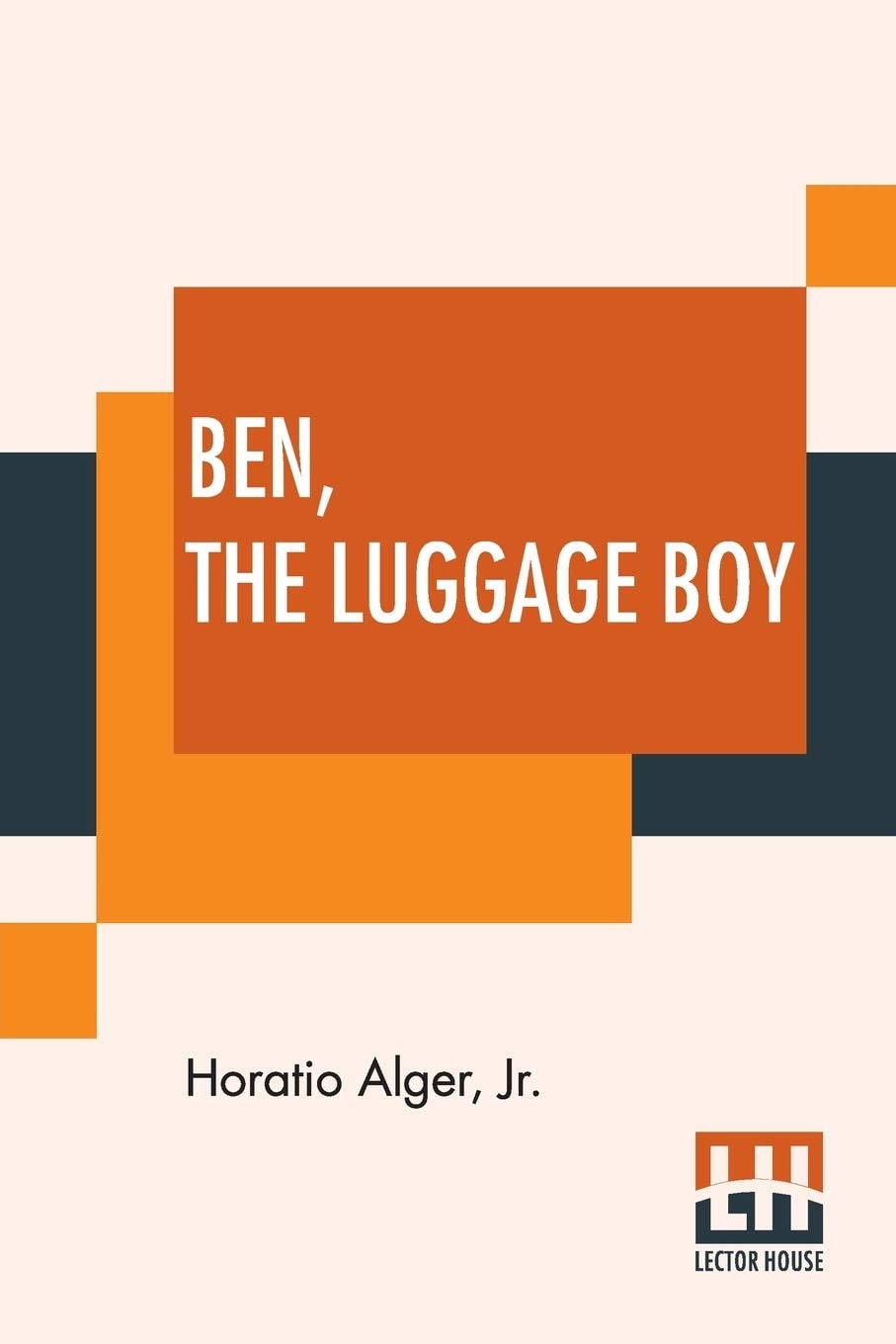Ben, The Luggage Boy; Or, Among The Wharves