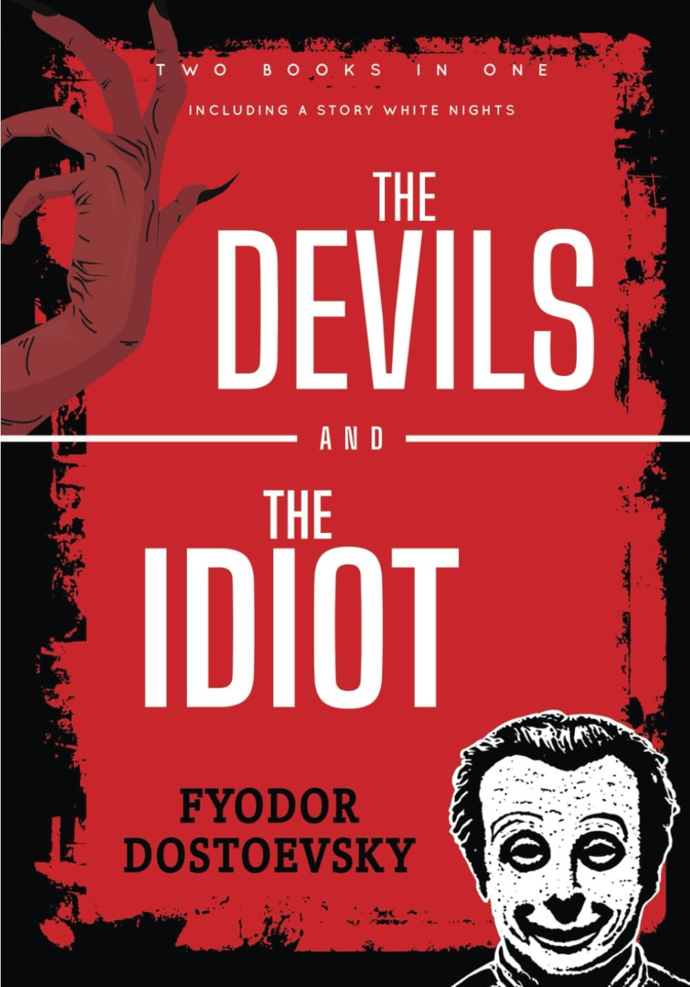 The Devils and The Idiot: Including a story White Nights
