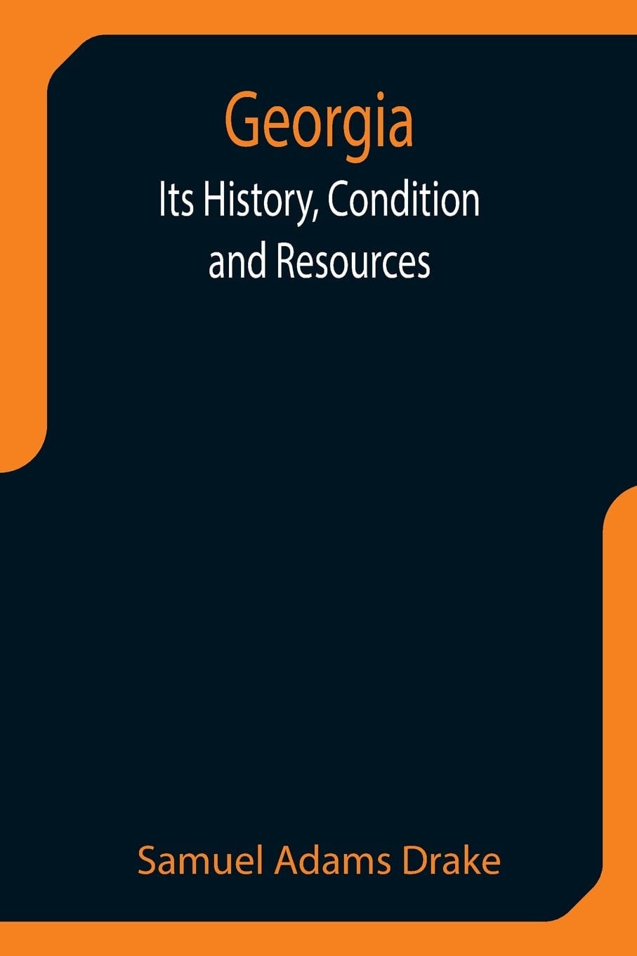 Georgia Its History, Condition and Resources