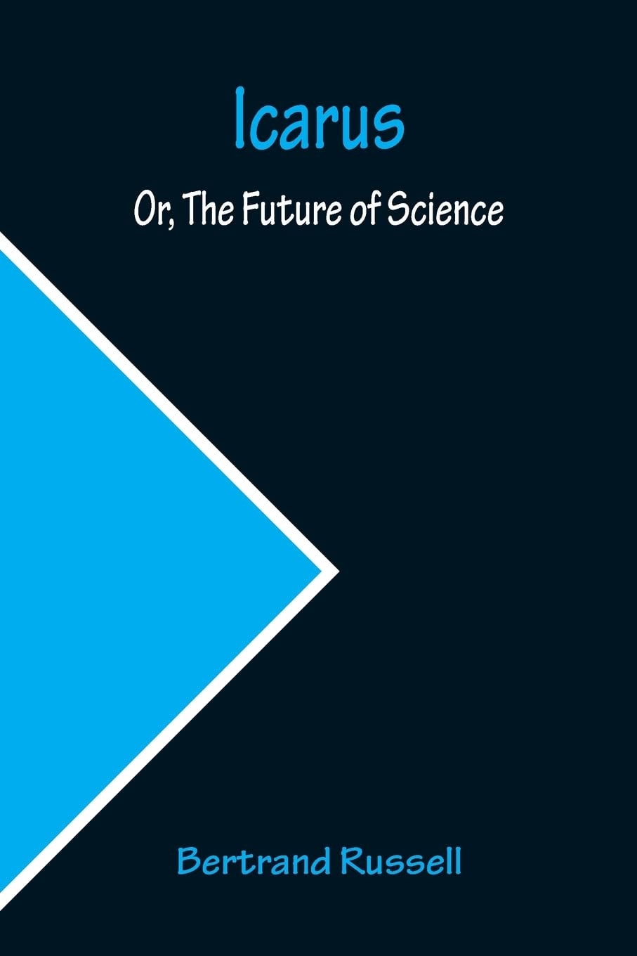 Icarus Or the Future of Science