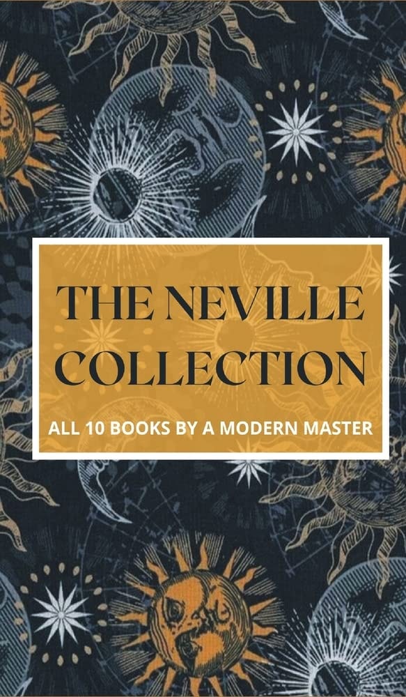 The Neville Collection All 10 Books by a Modern Master