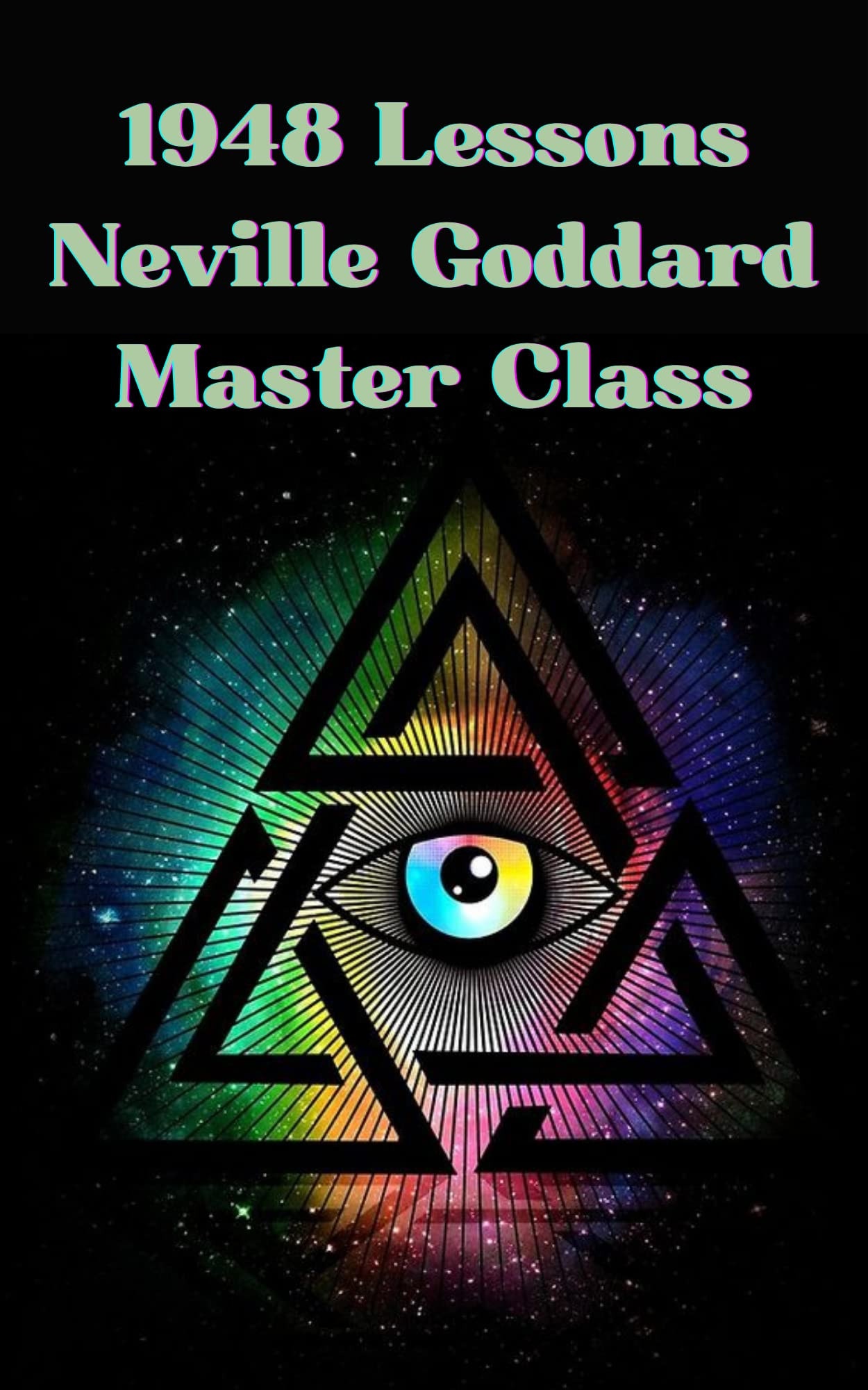 1948 Lessons Neville Goddard Master Class