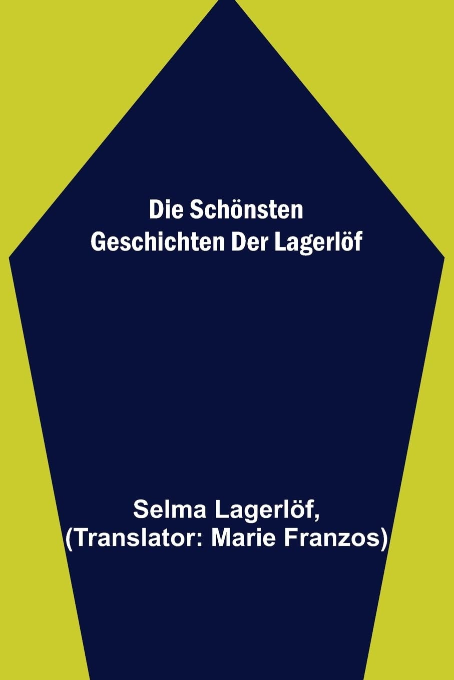 Die Schonsten Geschichten Der Lagerlof