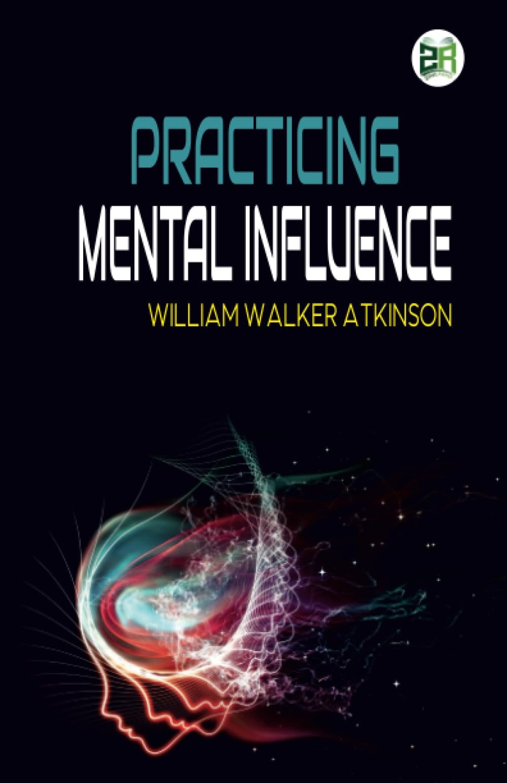 Practicing Mental Influence