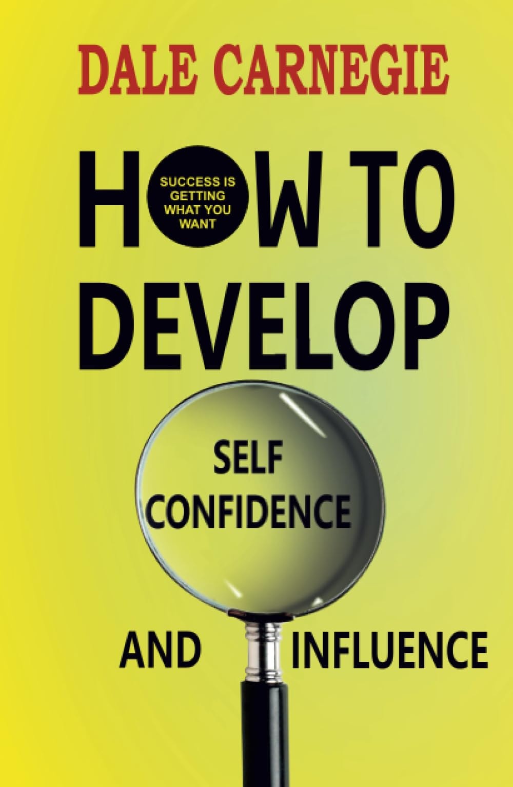 How to Develop Self-confidence and Influence